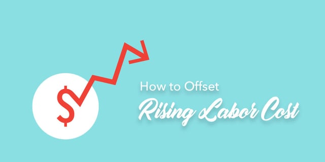 Offset Rising Labor Costs Without Losing Customer Experience