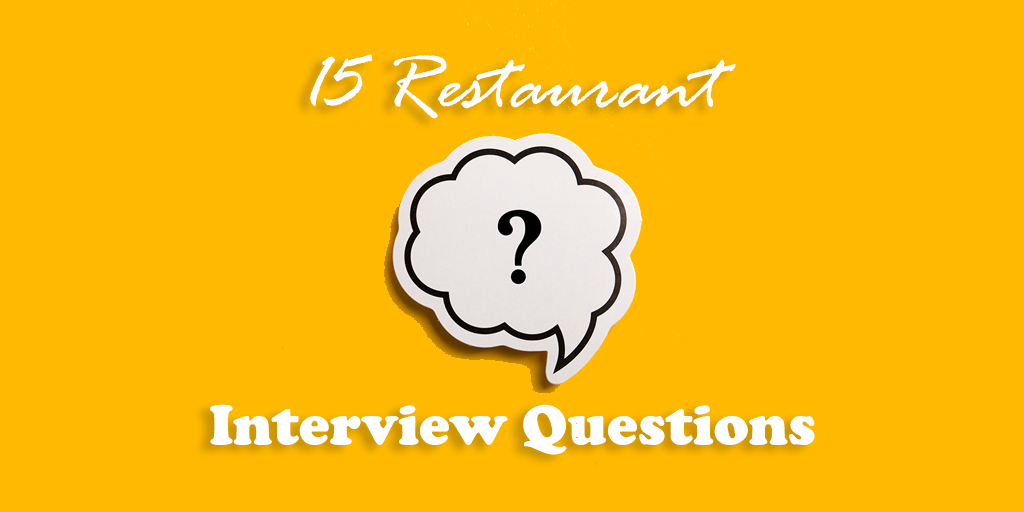 15 Restaurant Interview Questions to Ask in 2024