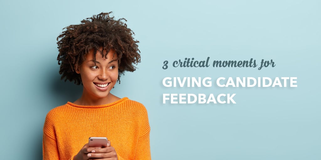 When (and how) to give candidates feedback