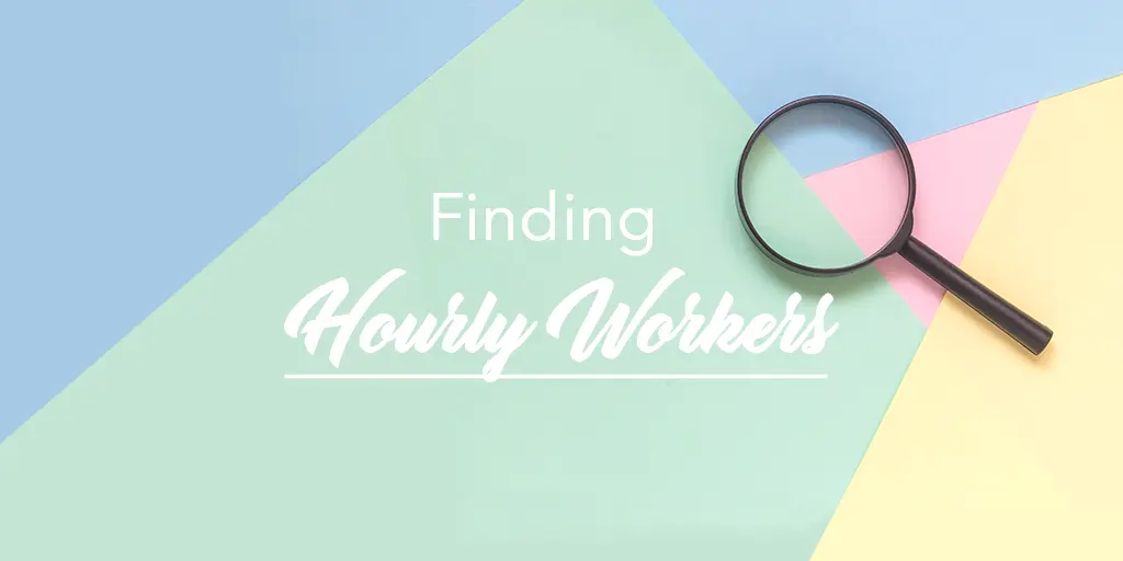 Make recruiting easier: Where to find hourly employees