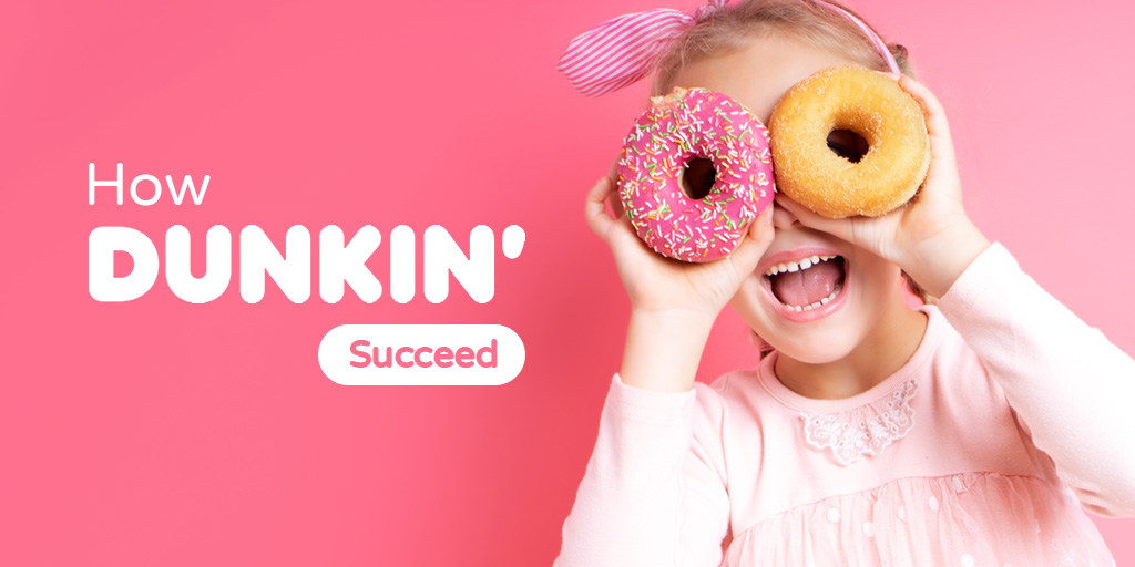 How Dunkin’ Successfully Became a Top 10 Fast Food Chain